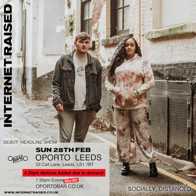 Internet Raised (matinee show) – Socially Distanced & on #OportoTV