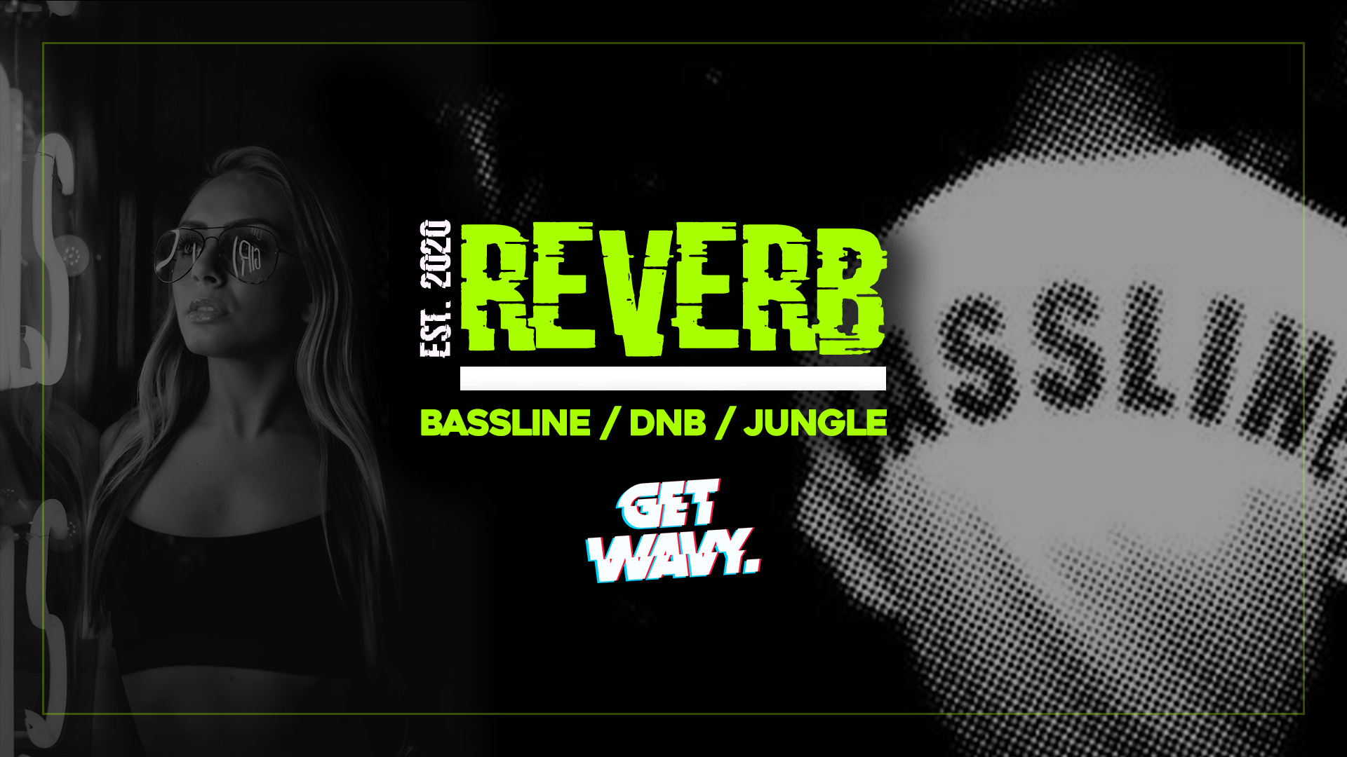 Reverb | Bassline Party FT Liv C & DJ Wolfie