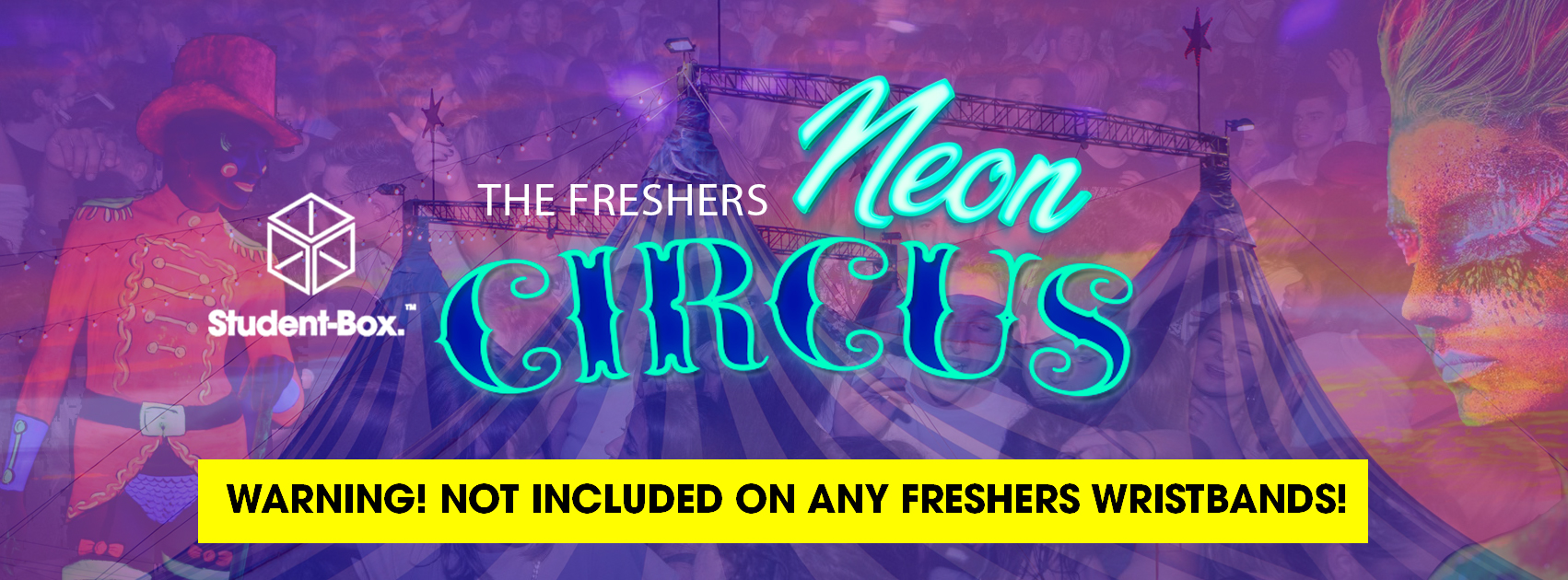 [LAST 100 TICKETS!] Freshers NEON CIRCUS Kasbah! Coventry/Warwick