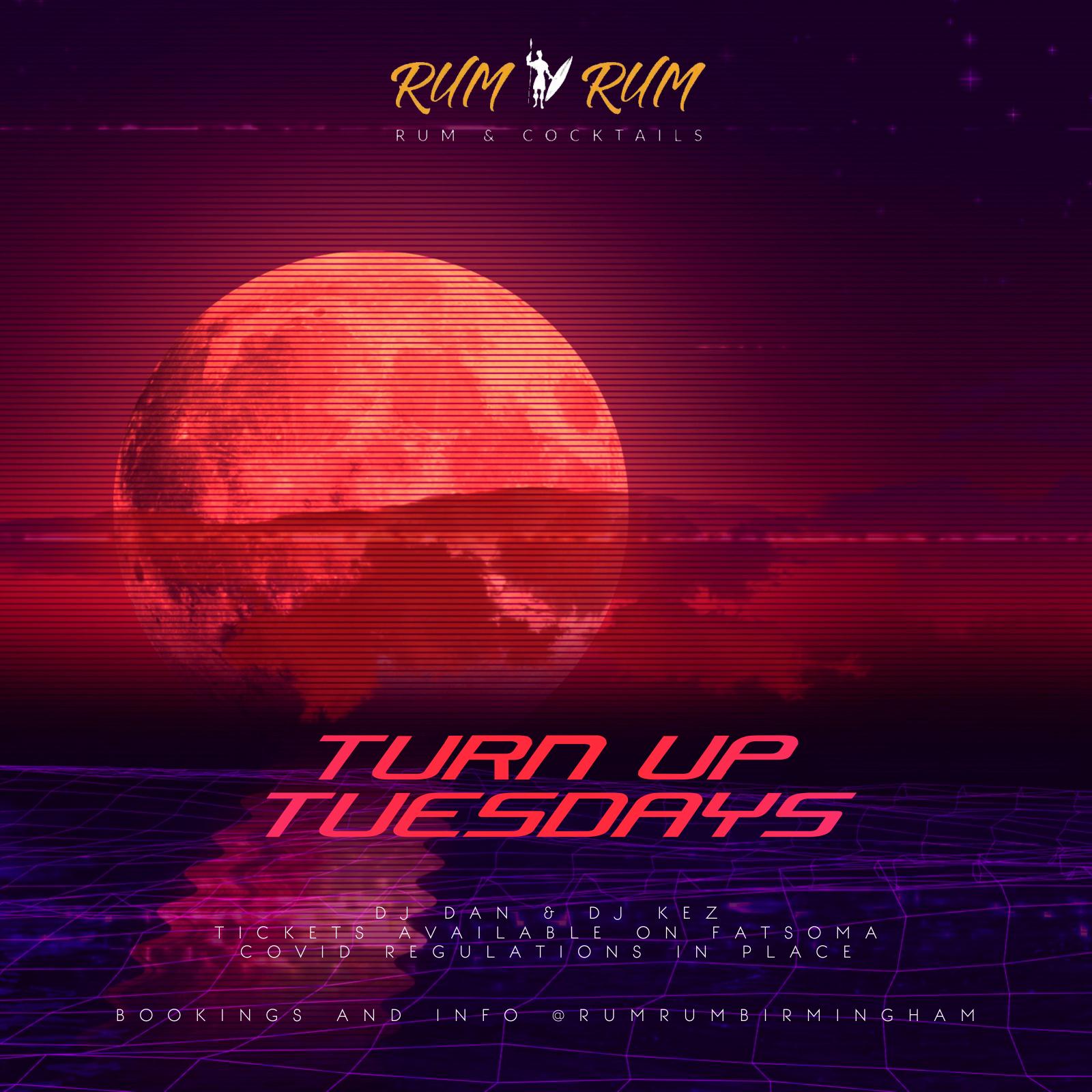 80 Sold Out 🔥 Turn Up Tuesdays at RUM RUM Bar, Birmingham on 4th May