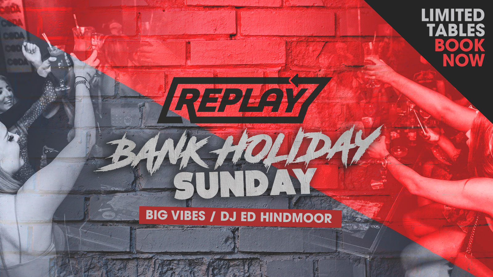 Bank Holiday Sunday | 30th May | Table Bookings / Entry