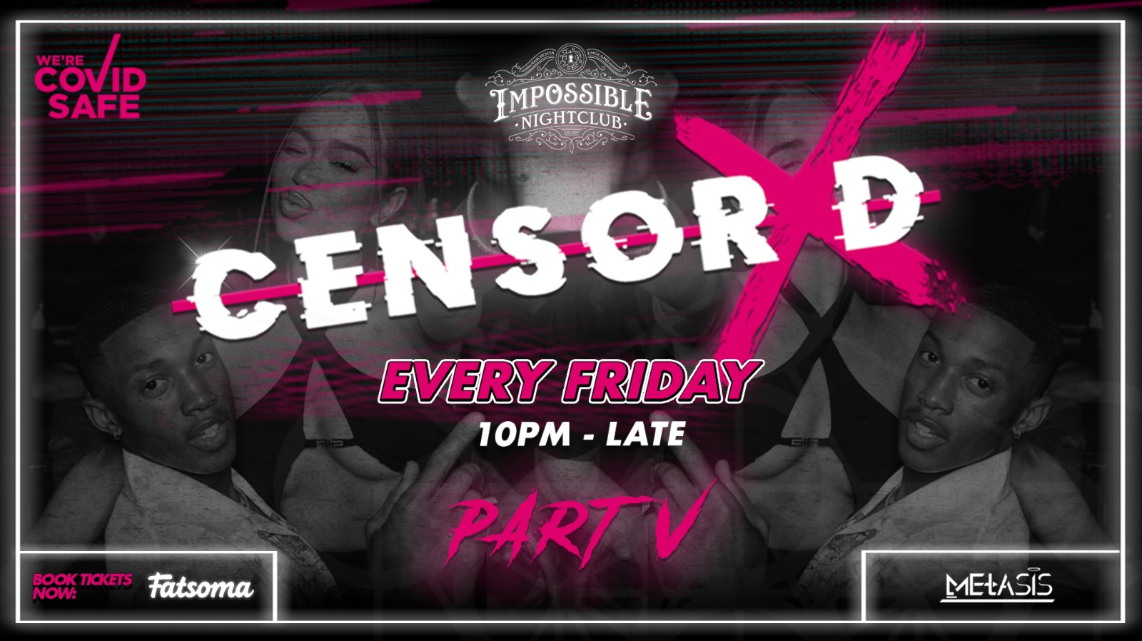 CENSORED Fridays at Impossible PART 5 – FINAL TICKETS – Manchester’s Hottest Socially Distanced Friday
