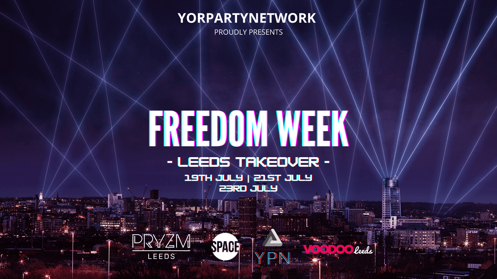 Freedom Week Leeds Takeover 21st July at PRYZM Leeds at PRYZM