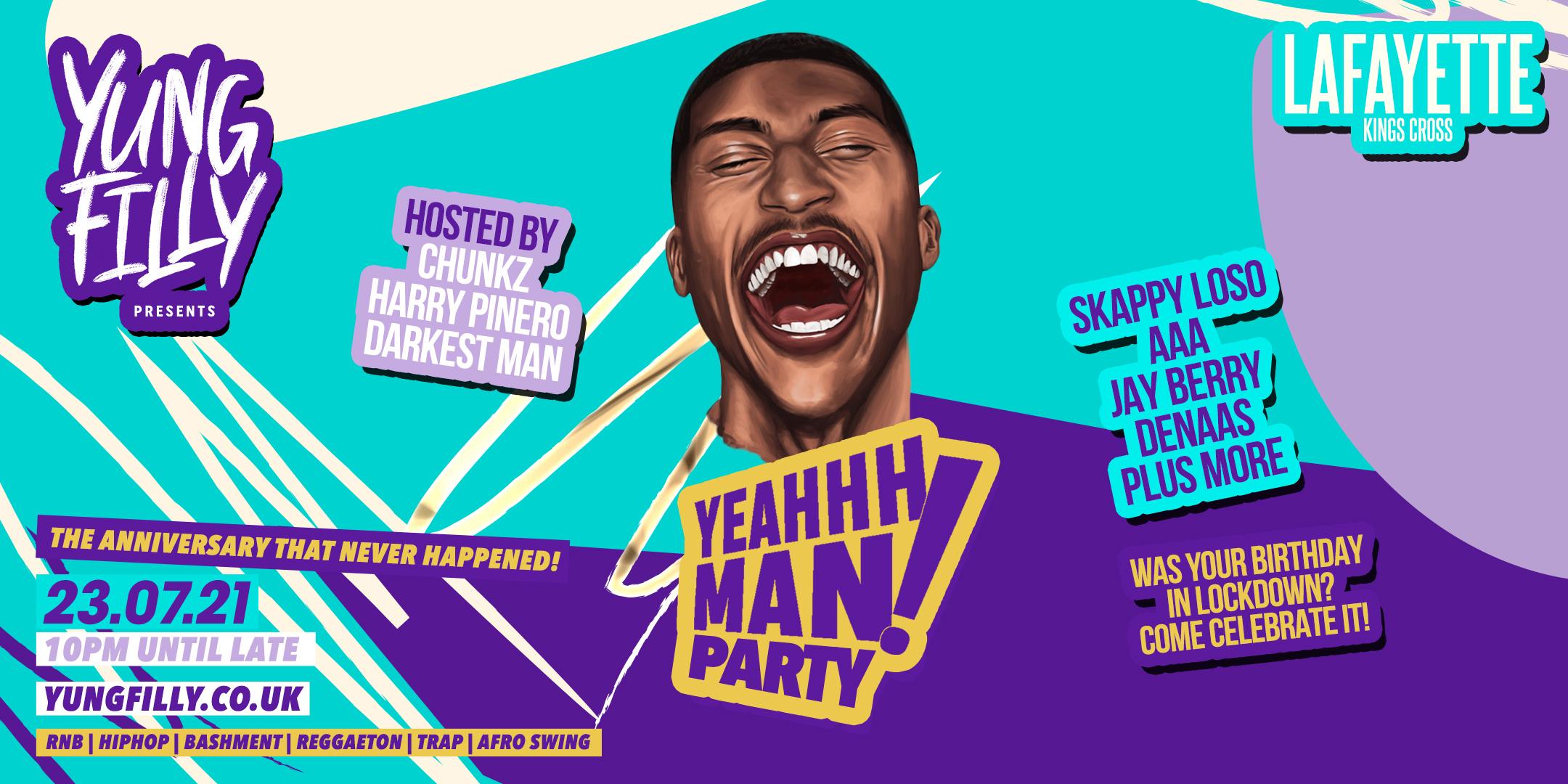 Yung Filly Presents: The YEAHHH MAN Anniversary Party | ft. Chunkz, Harry Pinero, Skapps & Special Guests!