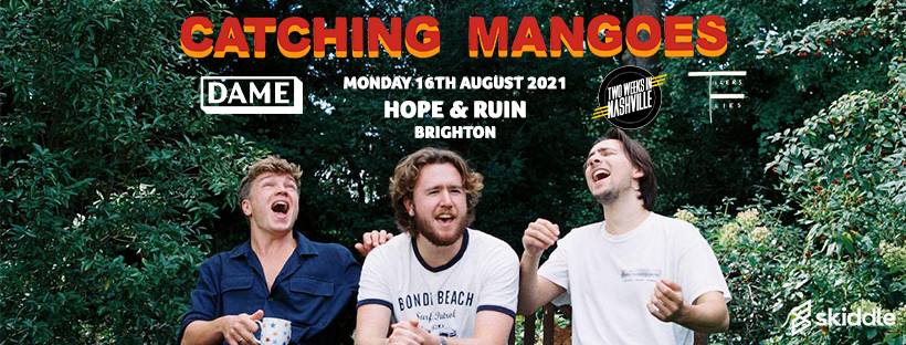 Catching Mangoes + DAME + Two Nights In Nashville + Tigers & Flies