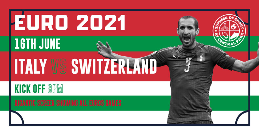 Italy vs Switzerland - Wed 16th June // KO 8pm- Euro 2020 at Life