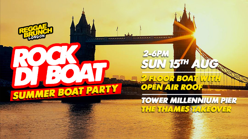 ROCK DI BOAT (Reggae Brunch) - Summer Boat Party 15th AUG at Tower ...