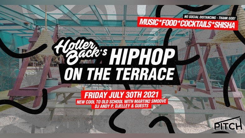 Milkshake Presents: Holler Back HipHop Summer Terrace Party