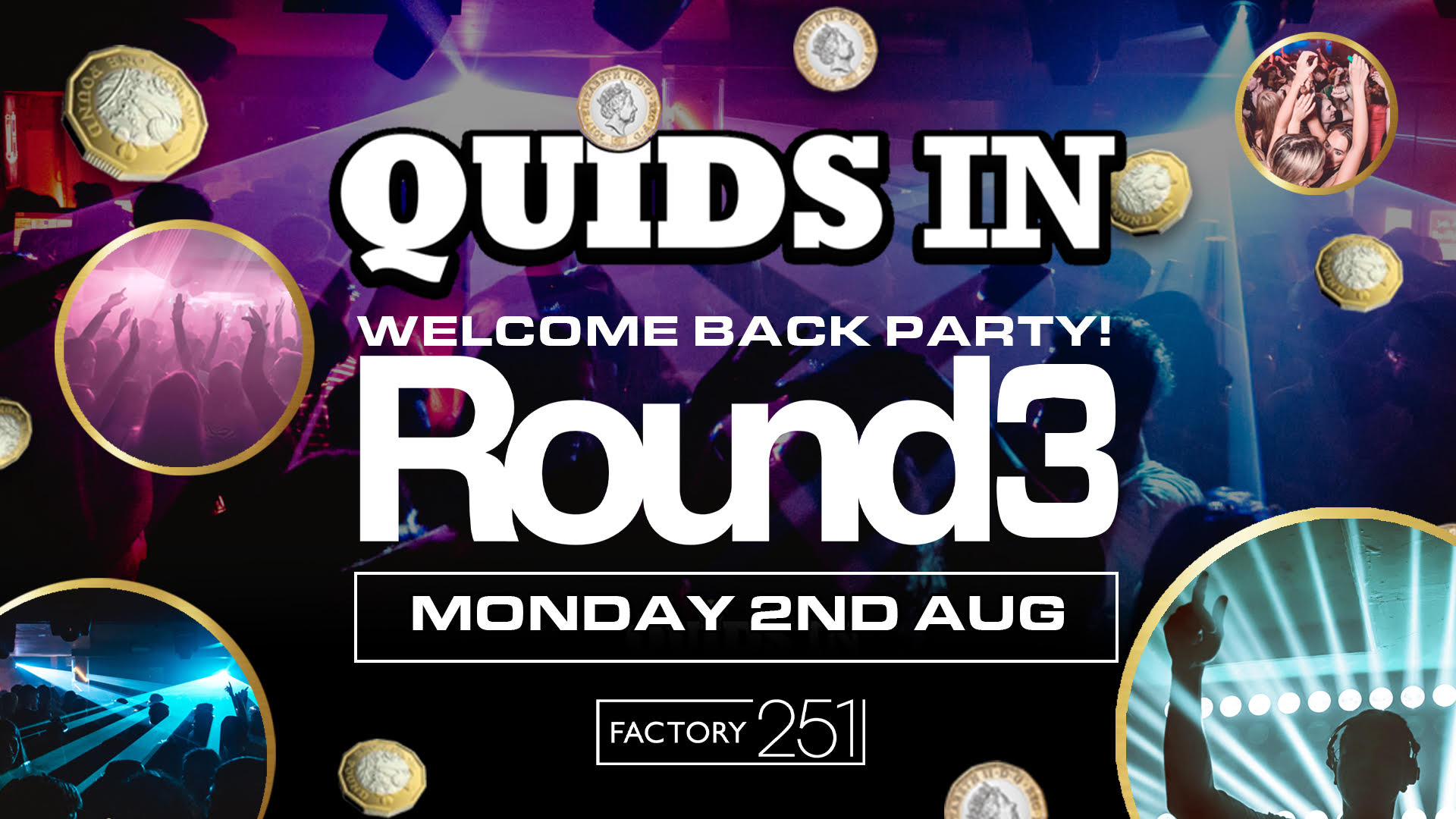 QUIDS IN Mondays – Welcome Back ROUND 3 !! FINAL 100 TICKETS !!  Manchester’s Biggest Weekly Monday