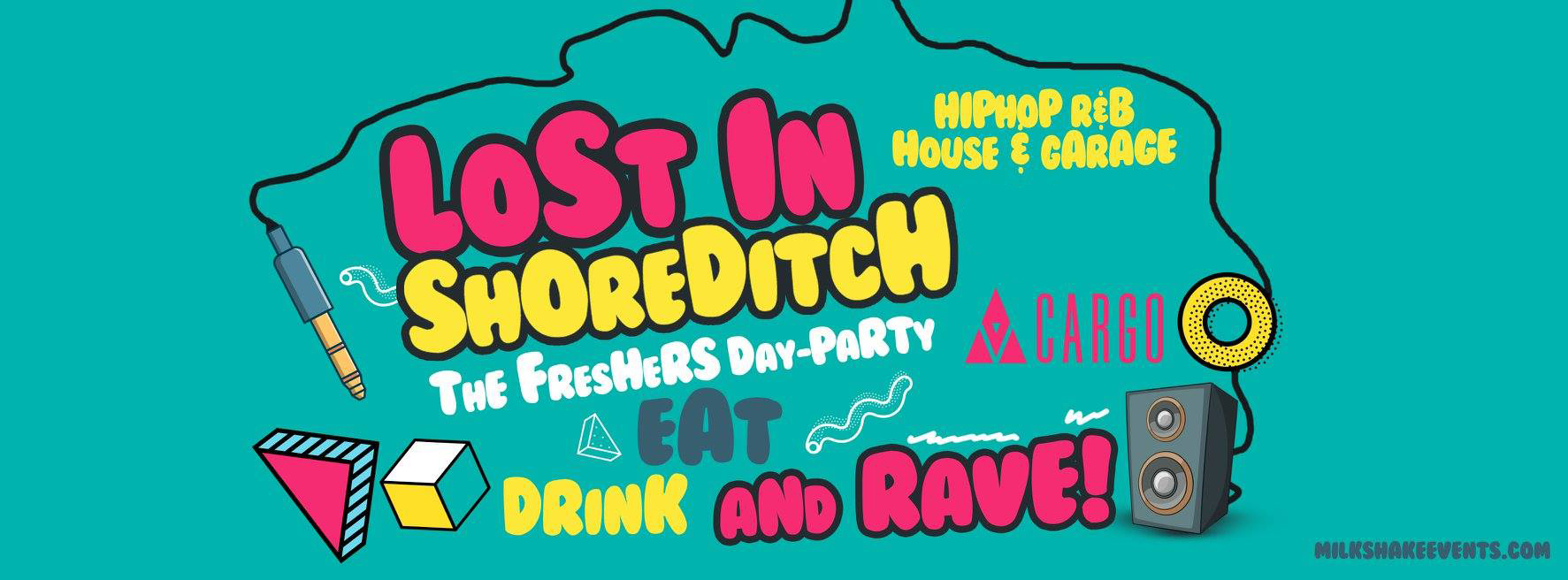 TODAY  :: The Official Freshers Day Party: Lost In Shoreditch  – Cargo Shoreditch