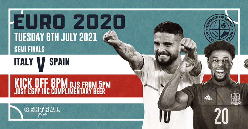 Euro2020 – Semi Final  –  Italy V Spain – Tuesday 6th July 2021