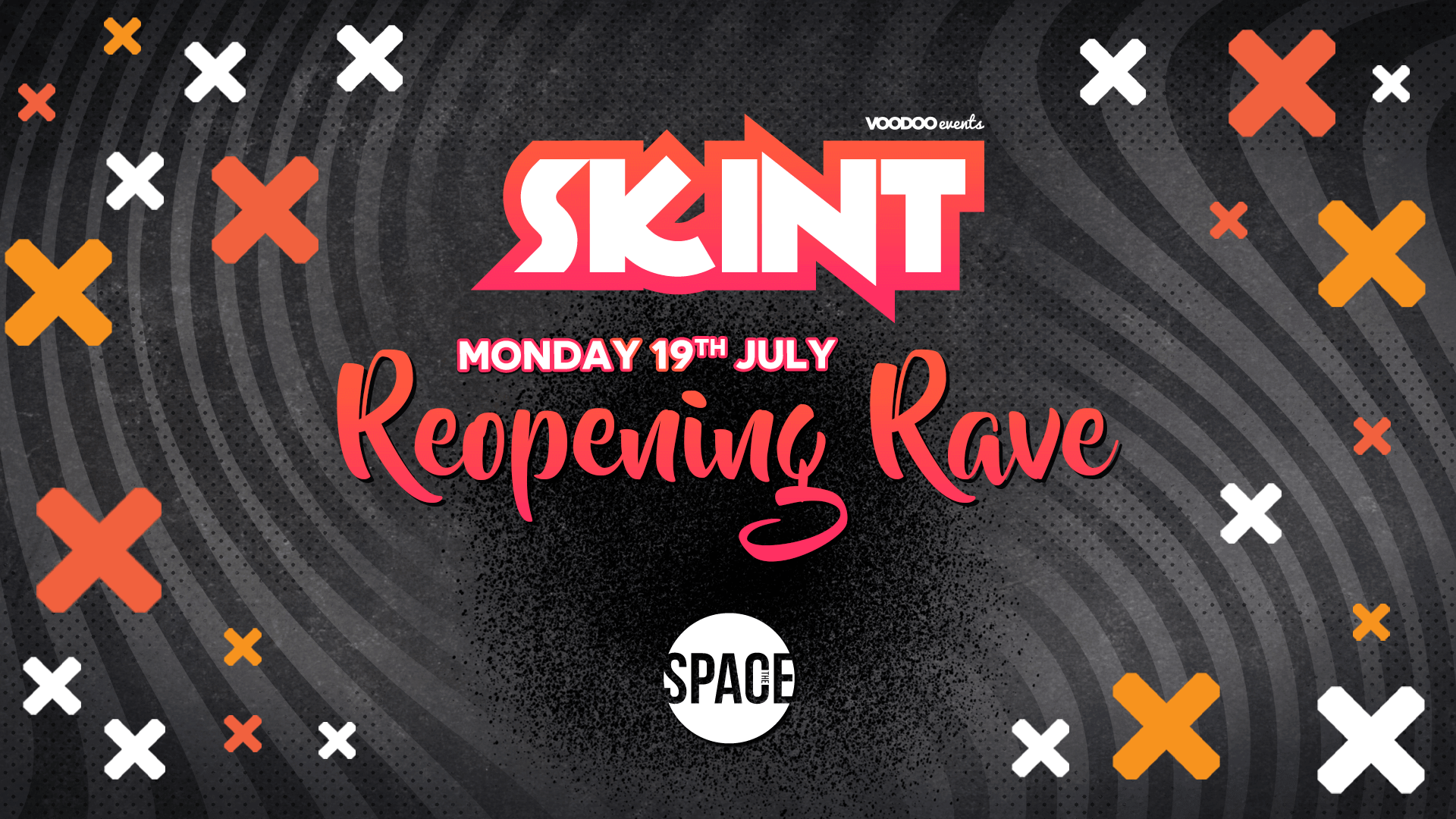 Skint: Reopening Rave!!! Monday at Space – 19th July