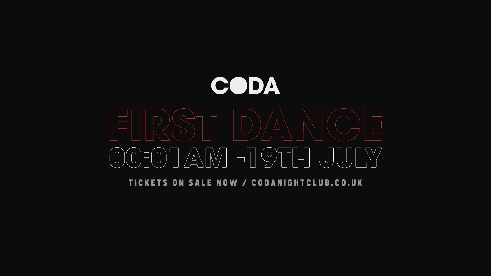 CODA’s First Dance – 00:01 Monday 19th July (Sunday Night)