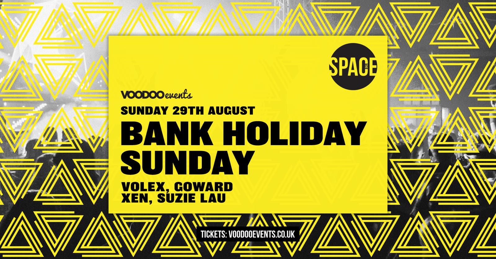 Bank Holiday Sunday at Space – 29th August