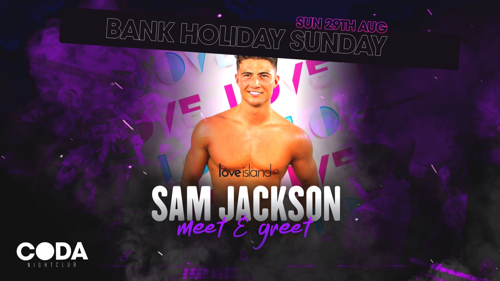 Bank Holiday Sunday | Love Islands Sam Jackson (Meet & Greet)