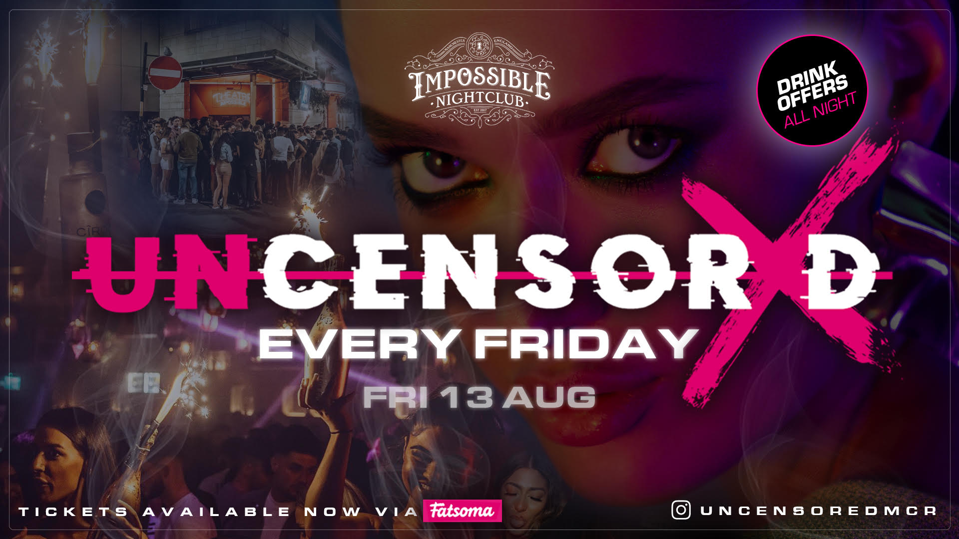 UNCENSORED FRIDAYS 🔞 WELCOME TO CHAPTER 4 !! Manchester’s Busiest Friday Night 😈 FINAL 25 TICKETS !!