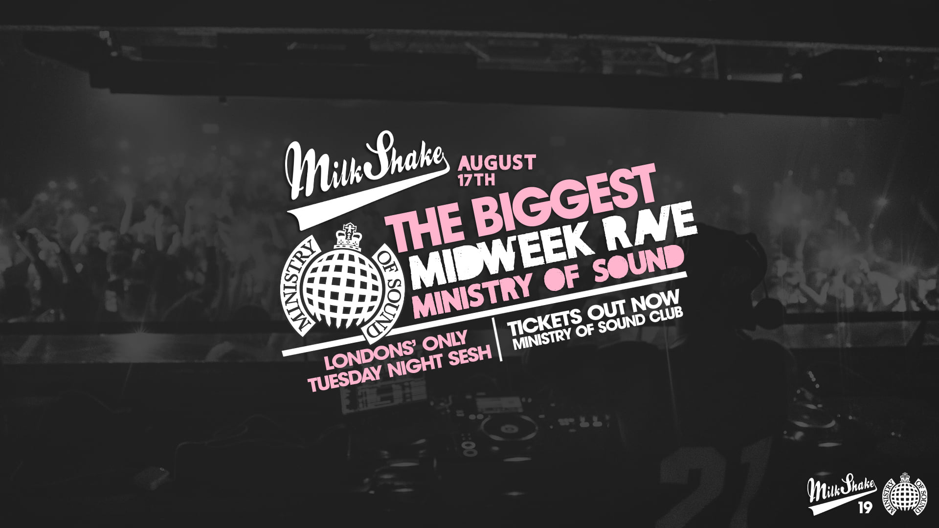 Ministry of Sound, Milkshake – London’s Biggest Midweek Rave 🔥 NEARLY SOLD OUT!