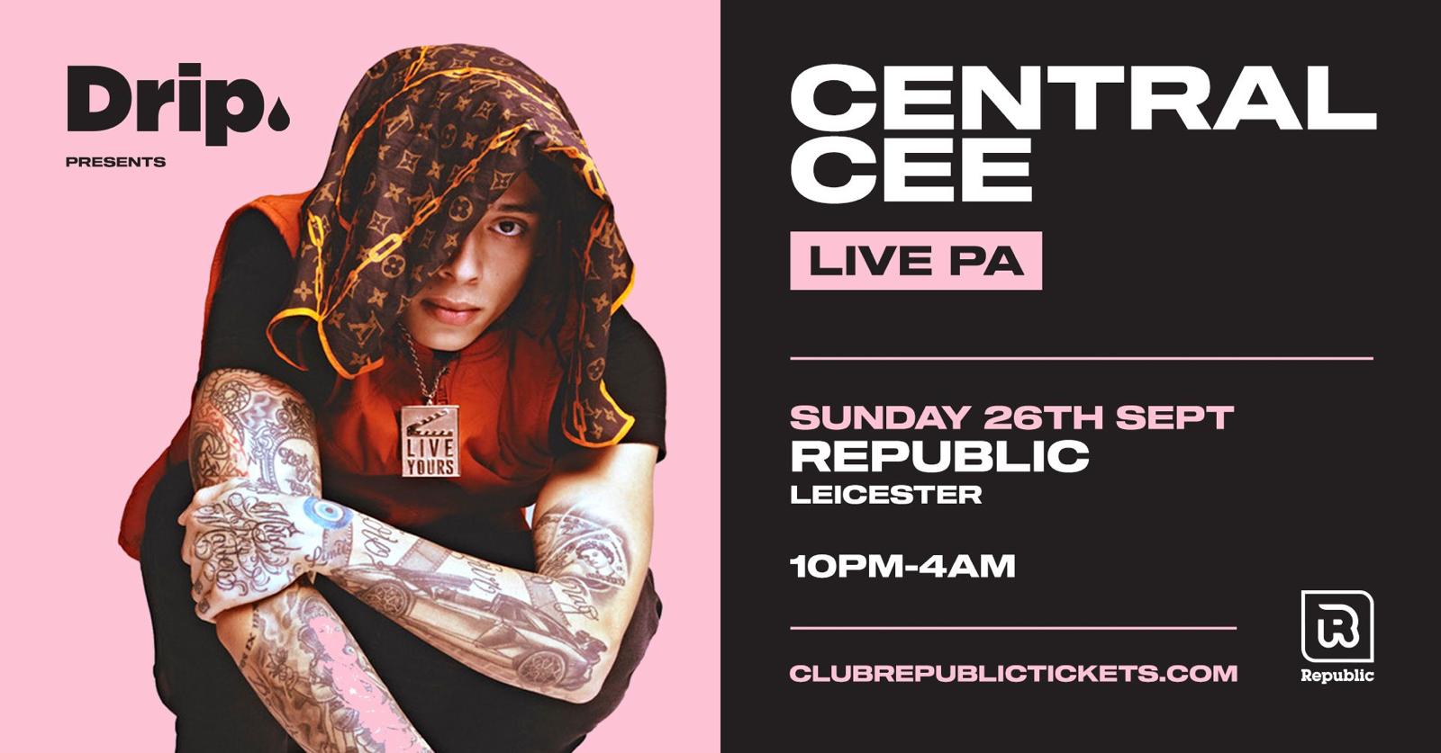[43 TICKETS LEFT!] Drip. Freshers Opening Party feat CENTRAL CEE Live