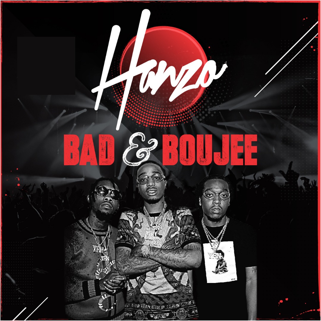 Hanzo – Bad & Boujee