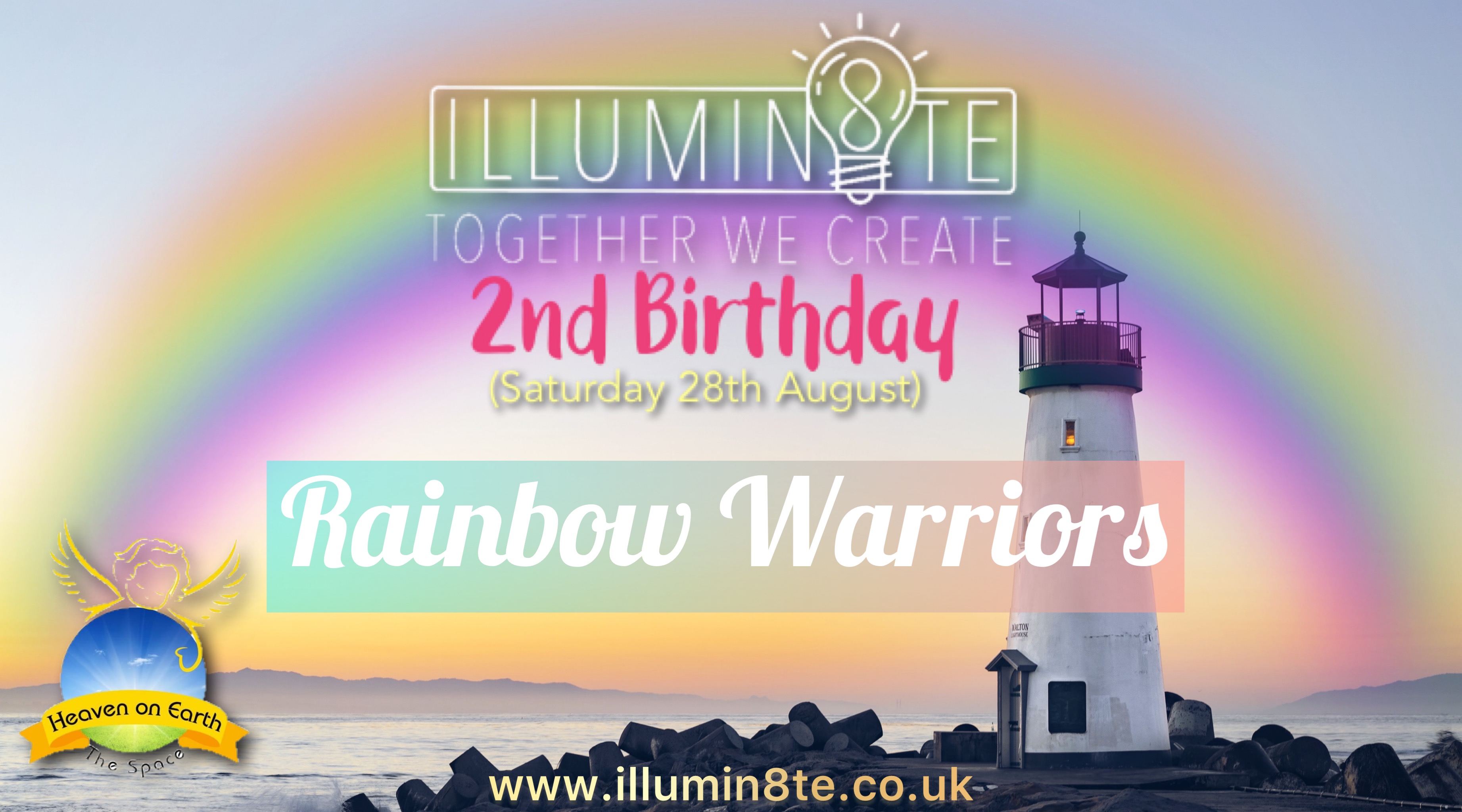 Illumin8te || 2nd Birthday Rainbow Warriors || (Saturday 28th August) @ Heaven On Earth