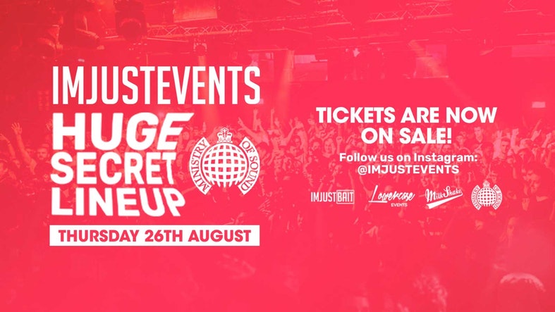 IMJUSTBAIT – End of Lockdown Party at Ministry of Sound | FINAL TICKETS OUT NOW ⚠️ SECRET LINEUP ⚠️ By Lowercase Events London