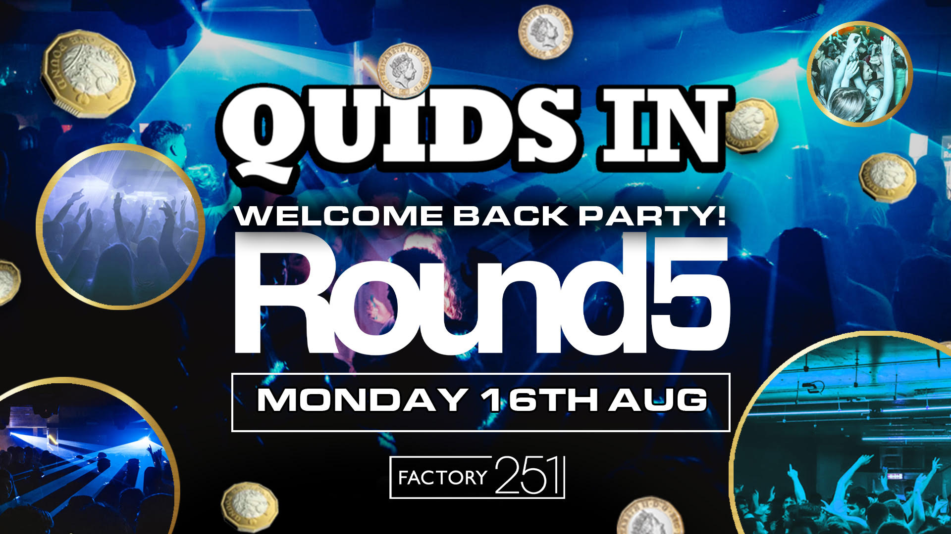 QUIDS IN Mondays - Welcome Back ROUND 5 !! Manchester's Biggest Monday ...