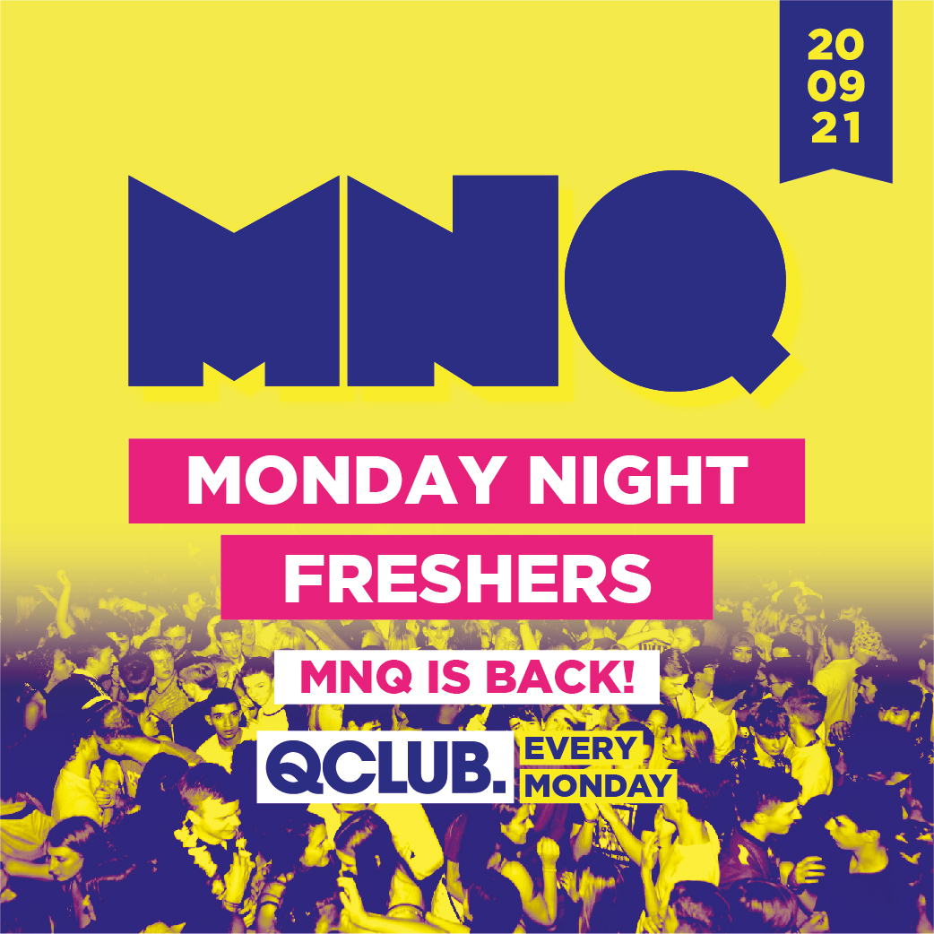 MNQ – Monday Night Freshers (SOLD OUT)