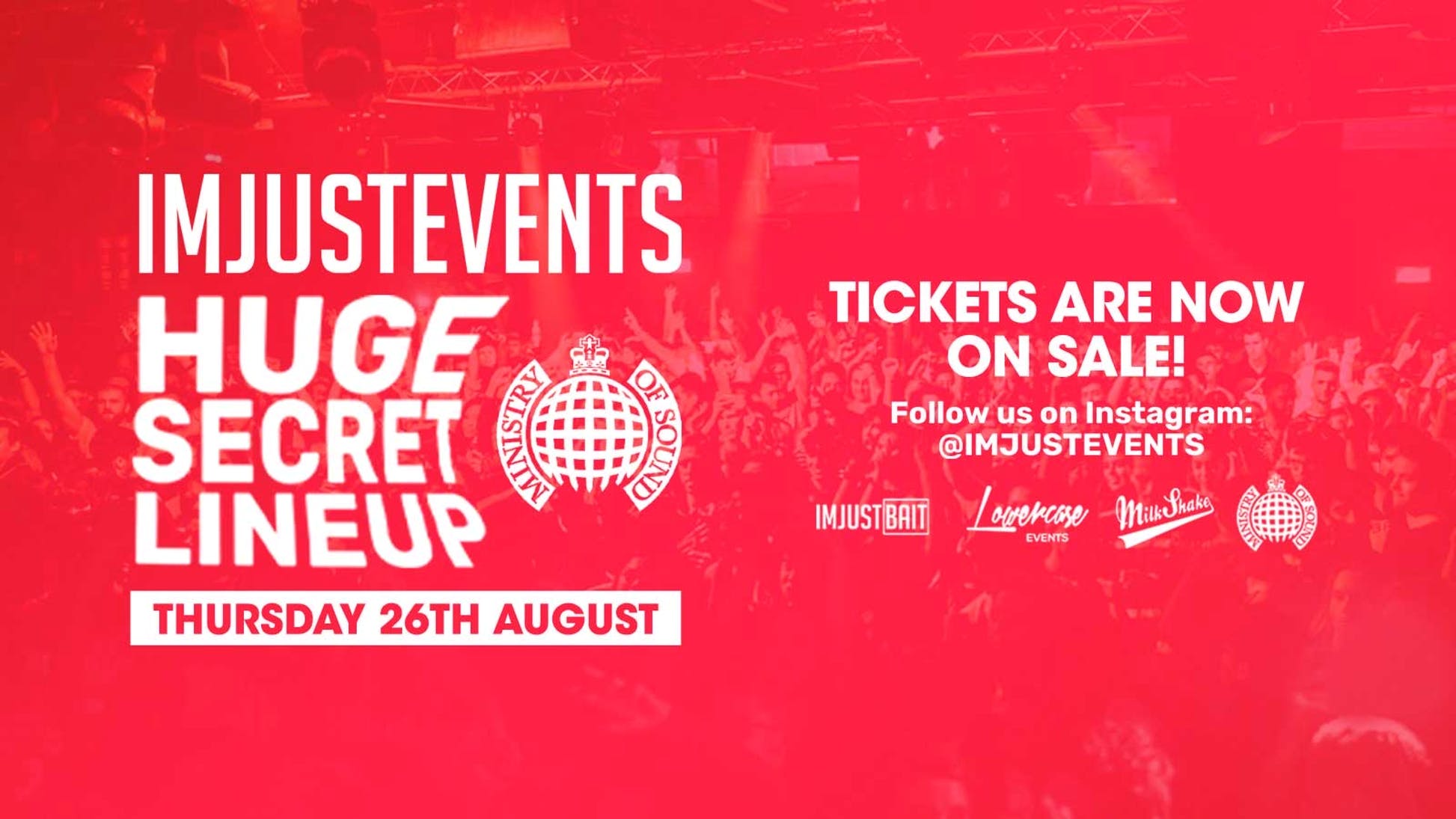 Milkshake Presents: I’m Just Bait – End of Lockdown Party at Ministry of Sound