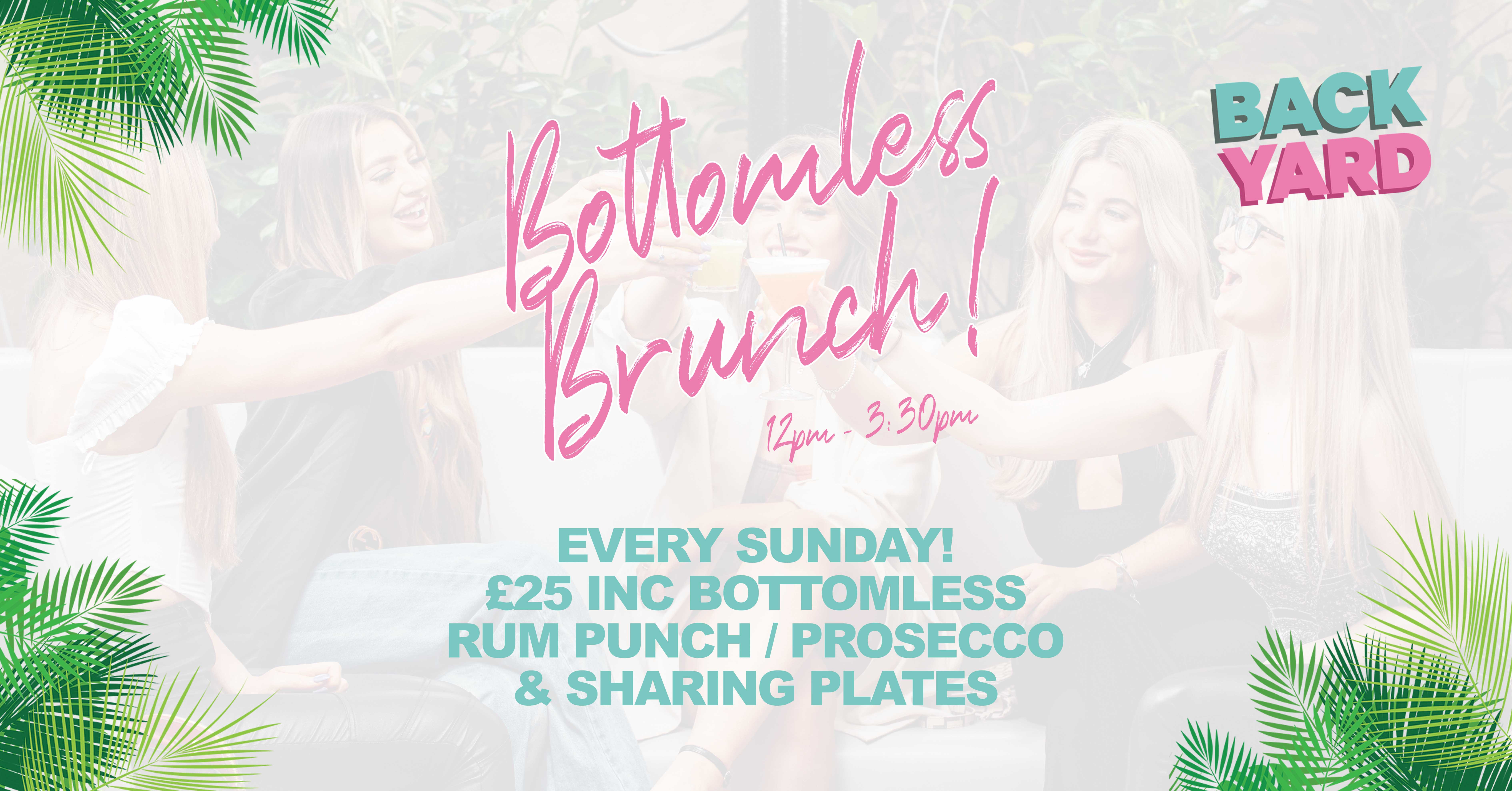 Bottomless Rum Punch & Prosecco Brunch at Back Yard! at BackYard, Bournemouth on 15th Aug 2021