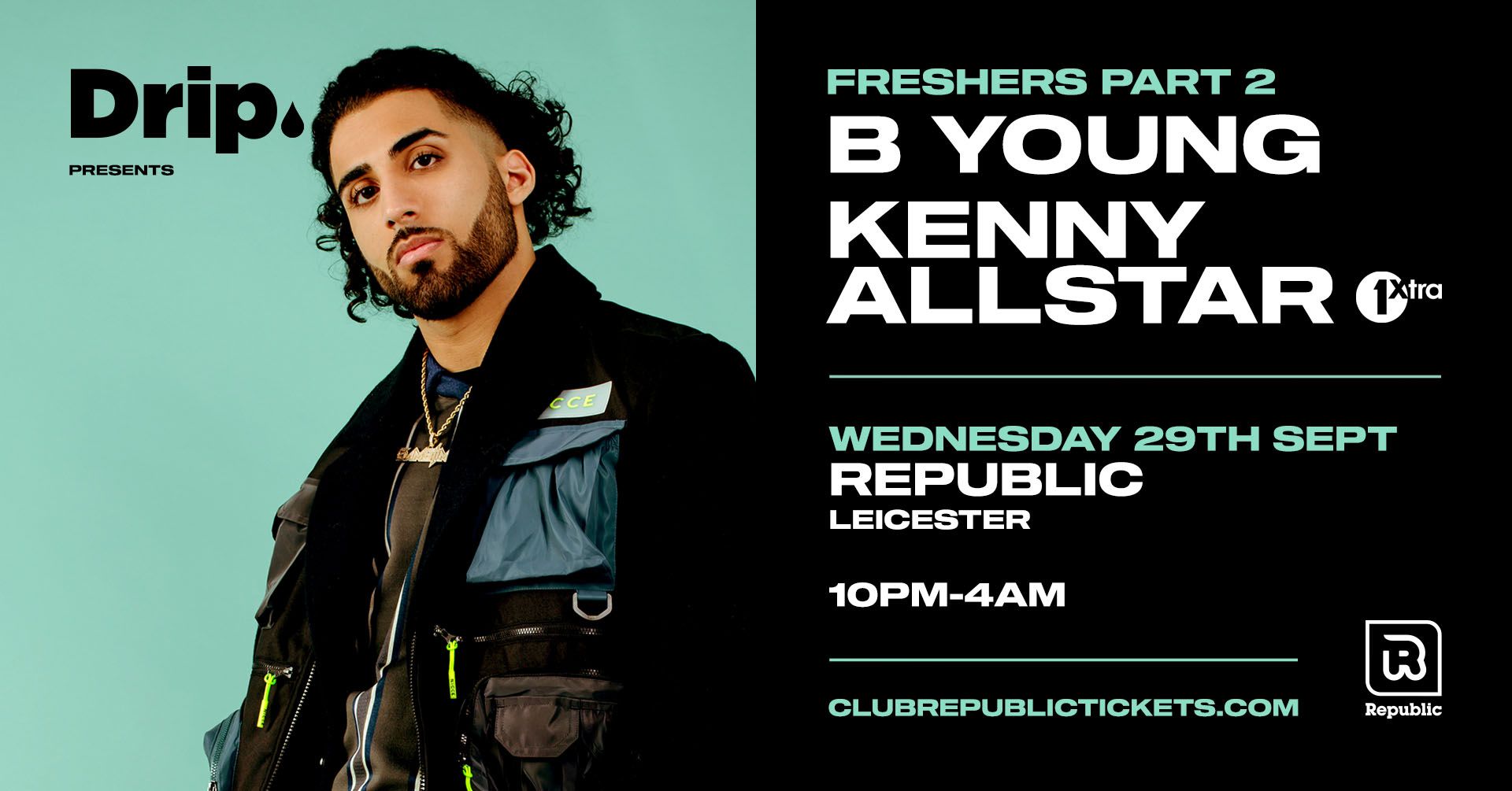 [FINAL TICKETS] Drip. Freshers Part 2 feat B YOUNG & KENNY ALLSTAR Live