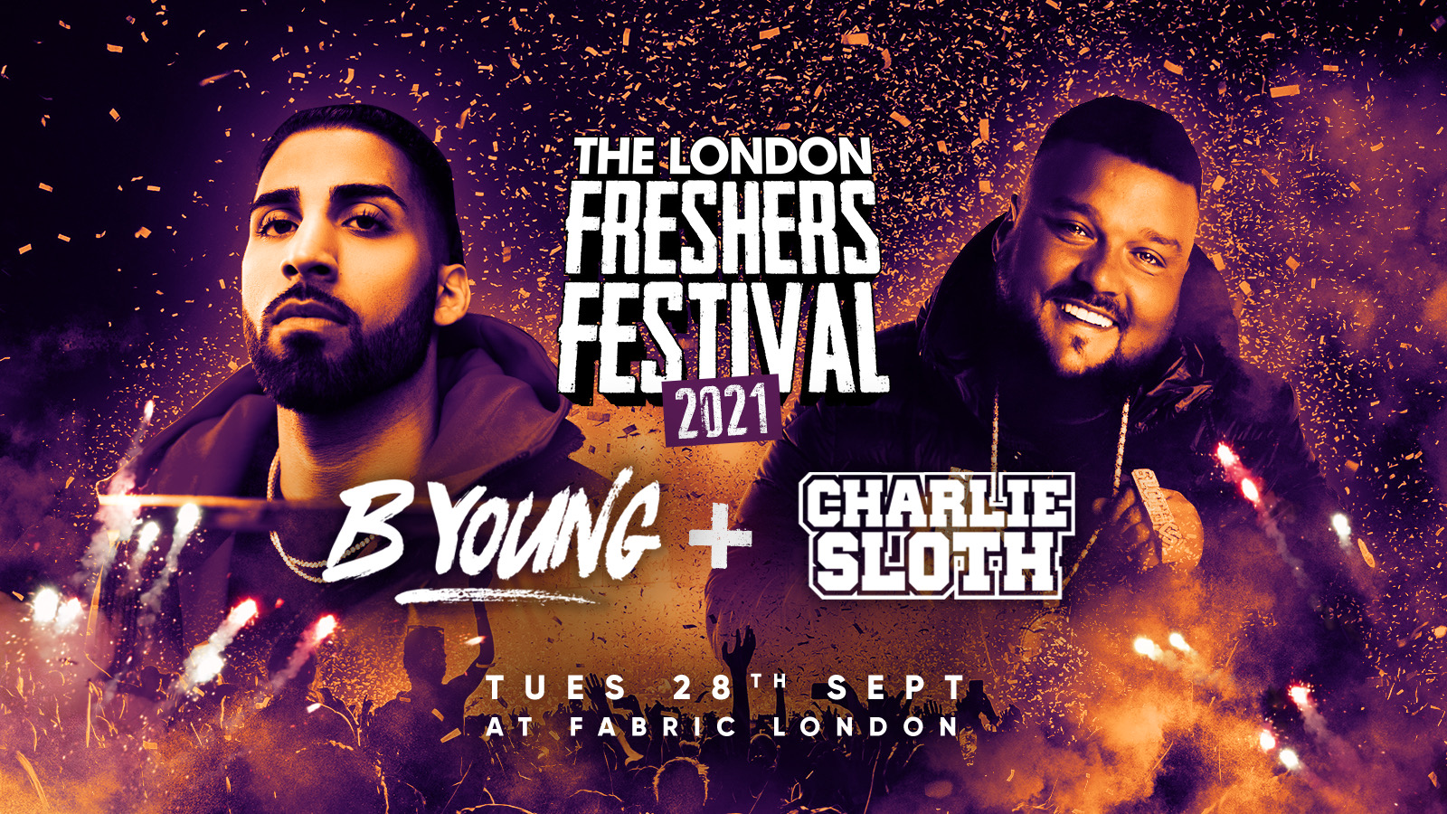 ⚠️TONIGHT⚠️ THE 2021 LONDON FRESHERS FESTIVAL FT B YOUNG + CHARLIE SLOTH LIVE!