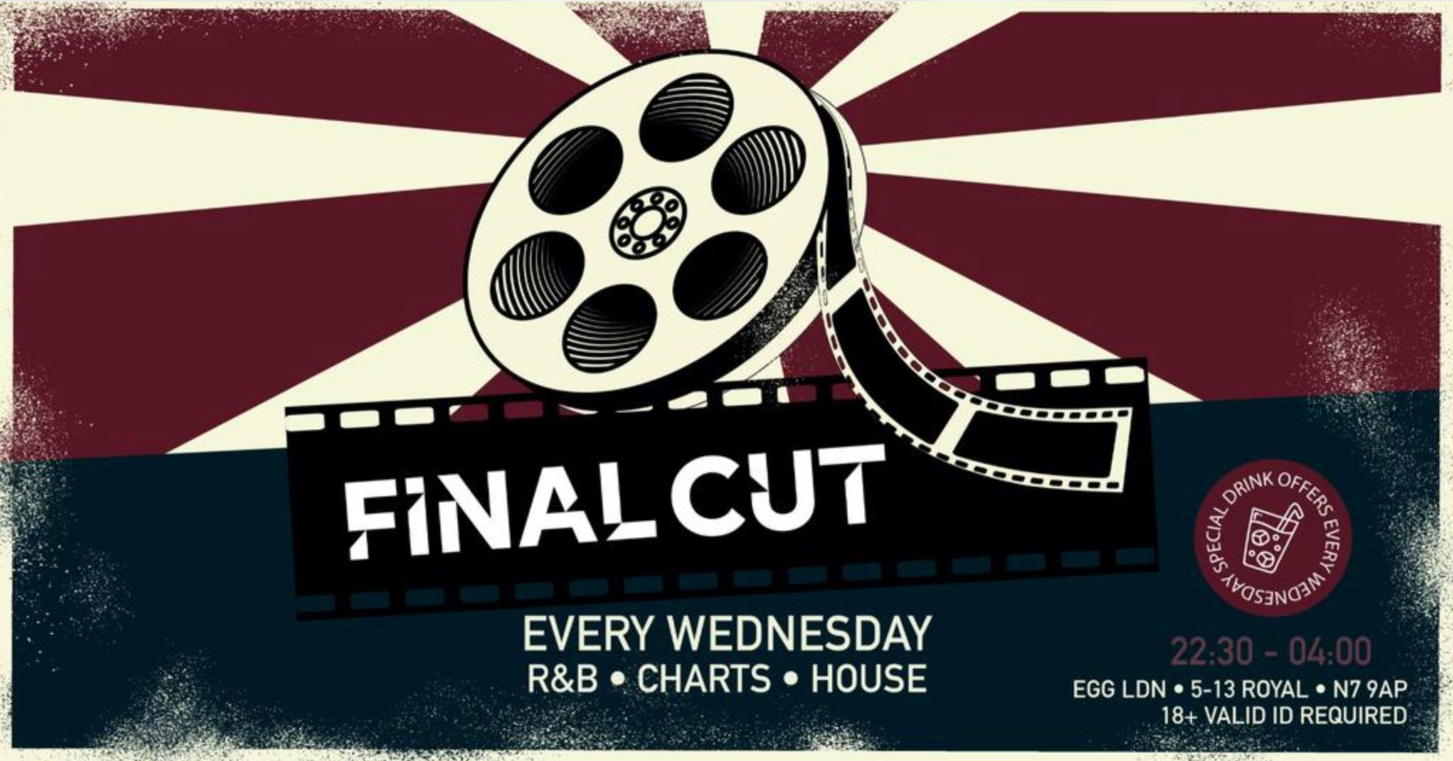 Final Cut Wednesday – EGG London