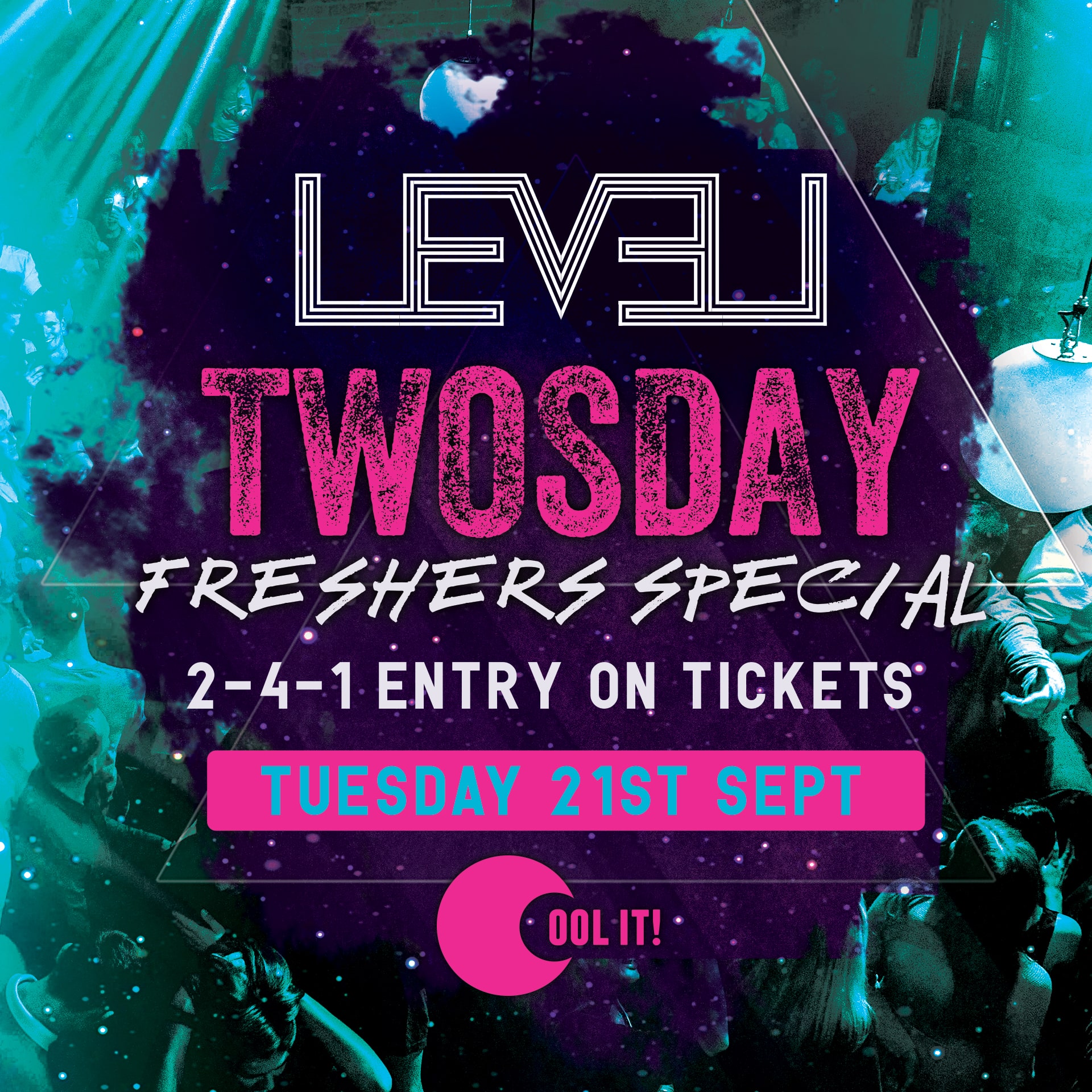 Level Twosday Freshers Special: 2-4-1 Entry on Tickets!