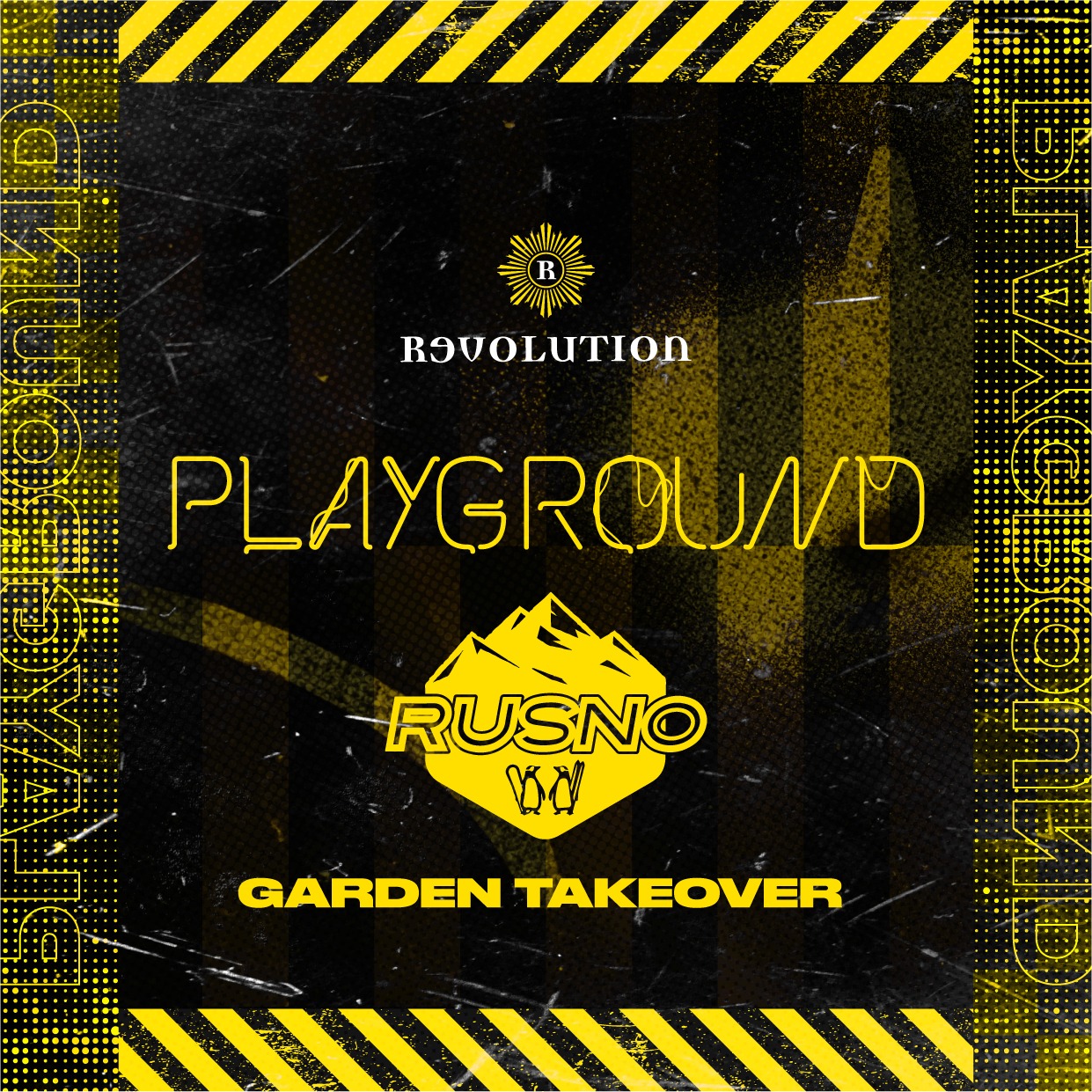 Playground – RUSNO Garden Takeover