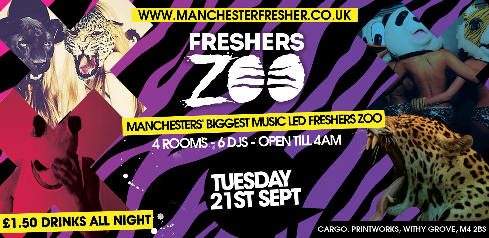 MANCHESTER FRESHERS ZOO – LAST 50 TICKETS! Manchester Freshers Wildest Event 10 Years Running !!