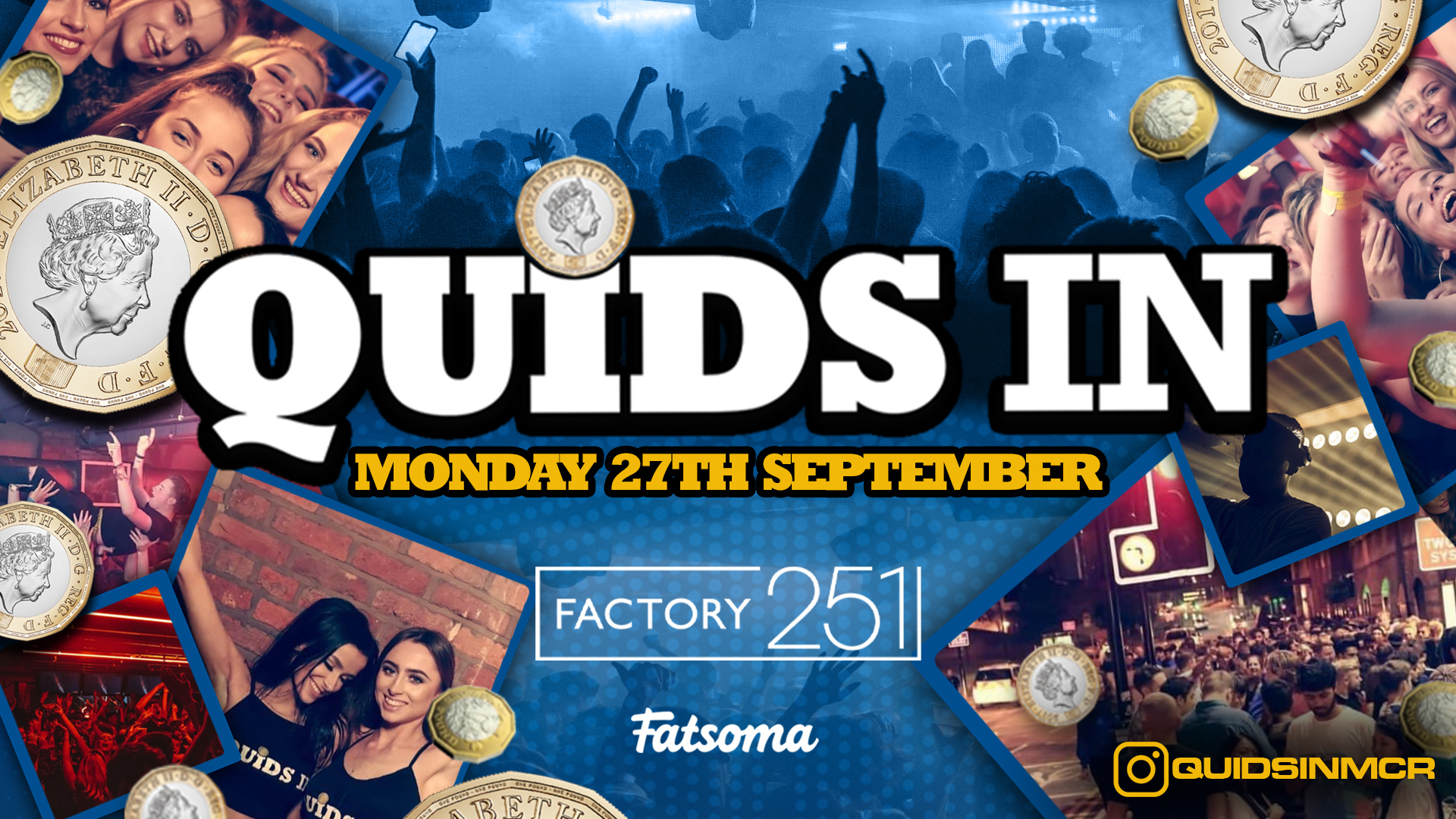 QUIDS IN MONDAYS 🏆 MCR’s Biggest Monday Night 6 Years Running 🙌 FINAL 50 TICKETS !!
