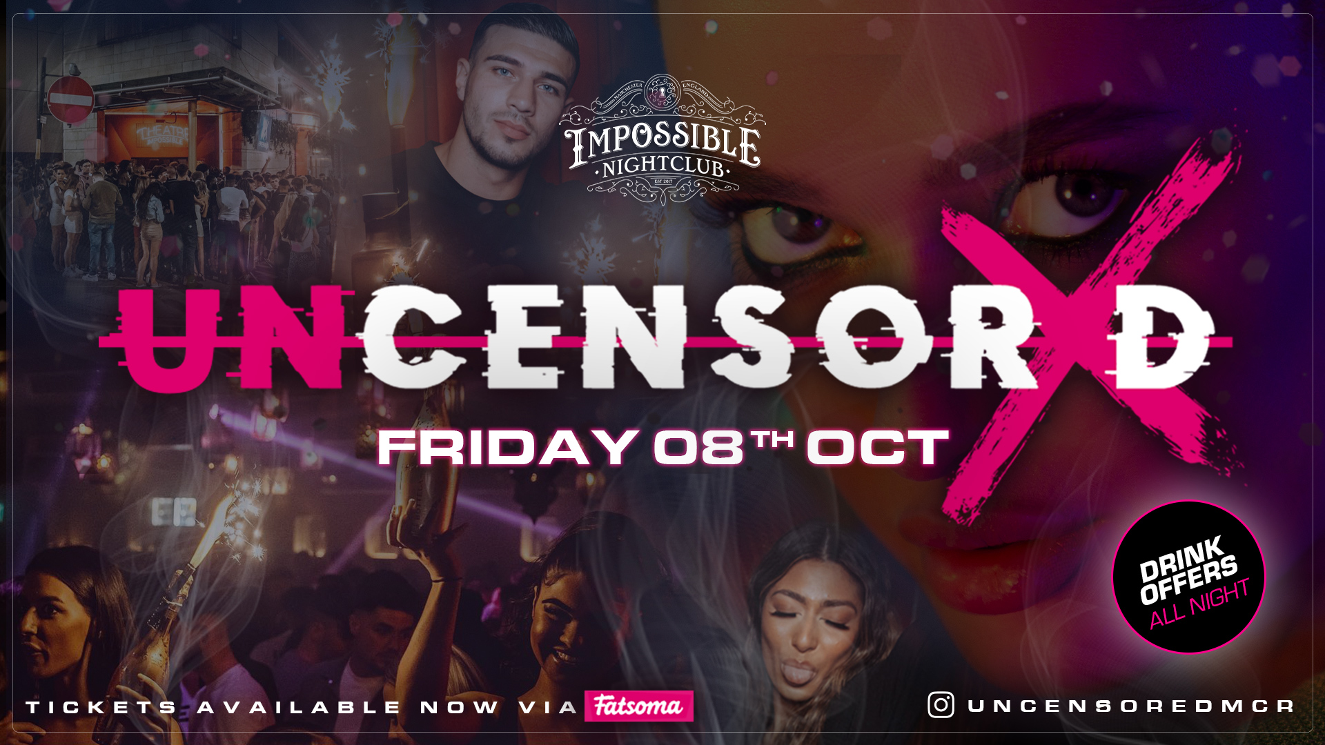 UNCENSORED FRIDAYS 🔞 IMPOSSIBLE !! Manchester’s Biggest & Hottest Friday Night 😈 FINAL 50 TICKETS !!