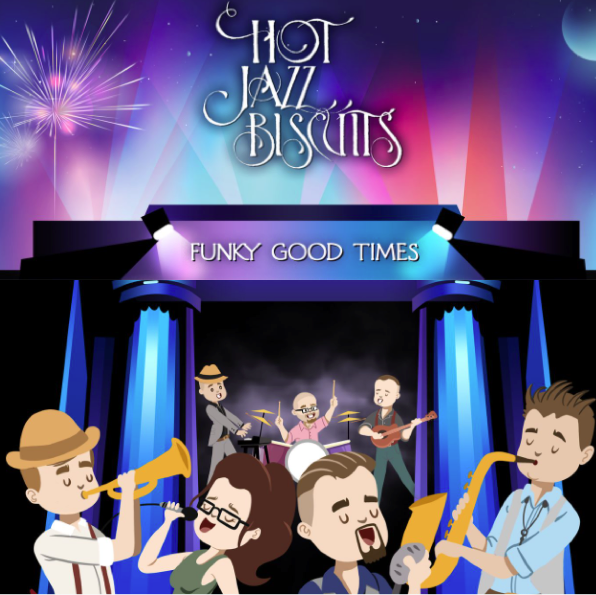 Funky Good Times – The Hot Jazz Biscuits LIVE!