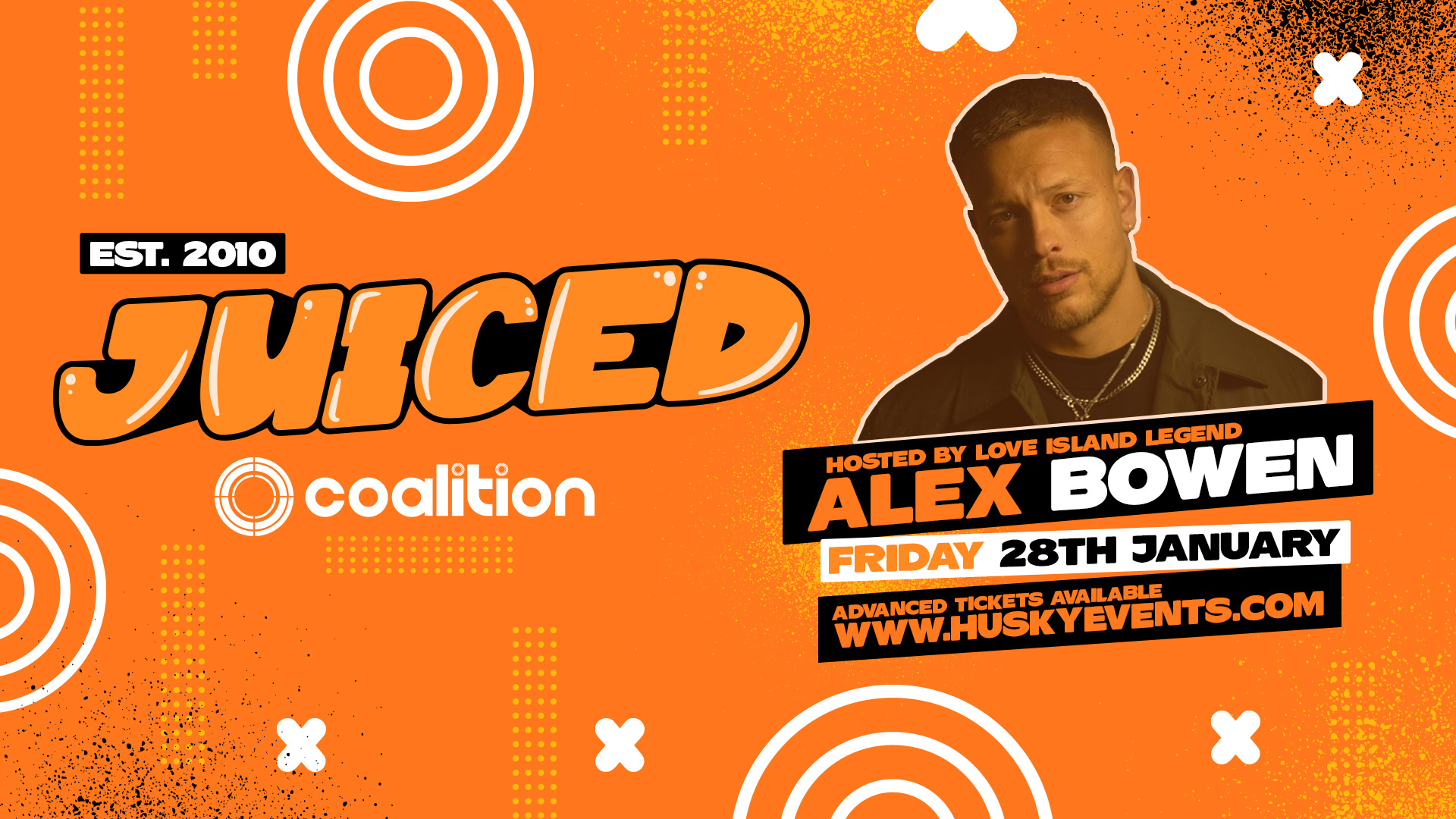 Juiced Fridays hosted by Love Island legend ALEX BOWEN – 28.1.22