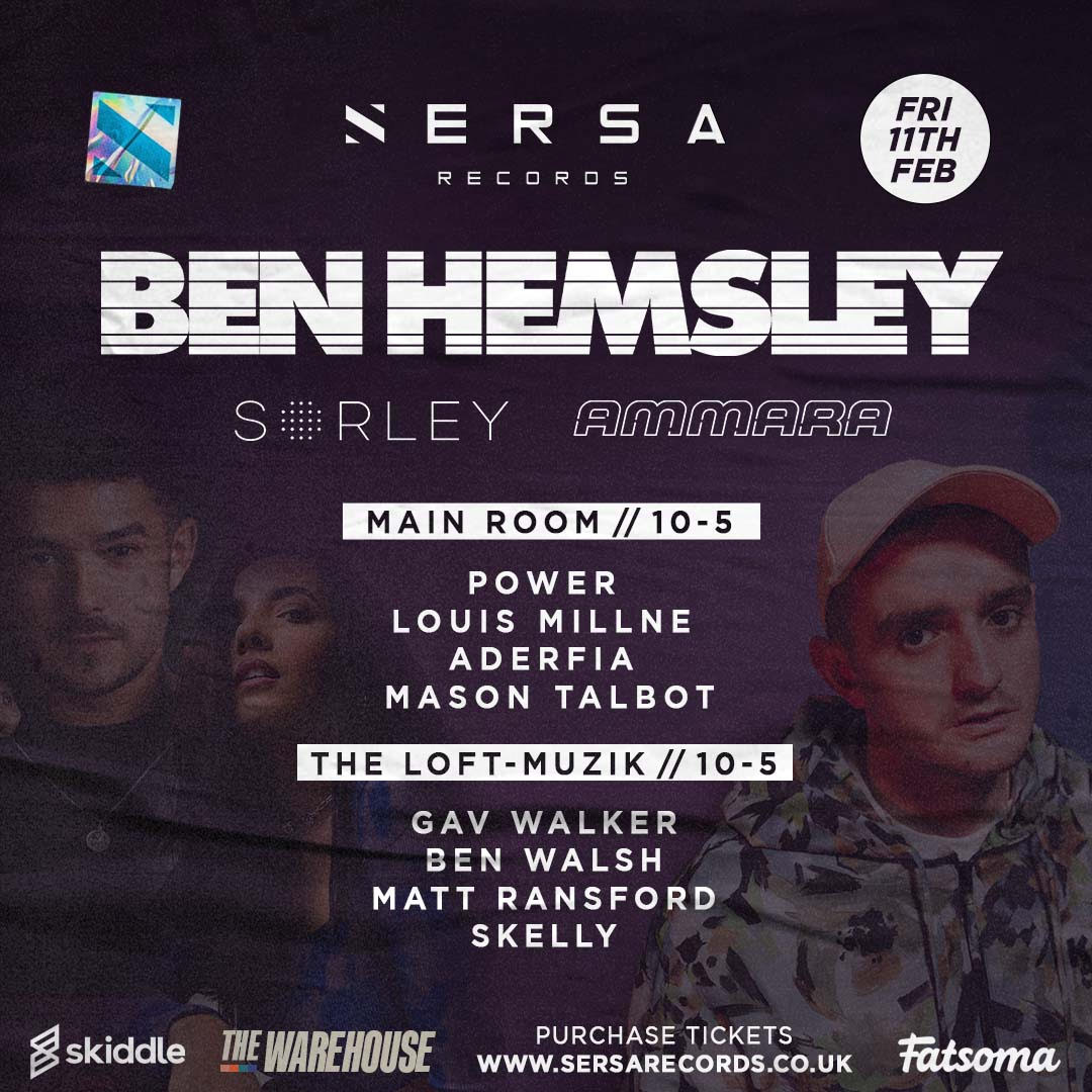 Ben Hemsley Sorley Ammara The Warehouse Leeds At The Warehouse Leeds On 11th Feb 22 Fatsoma