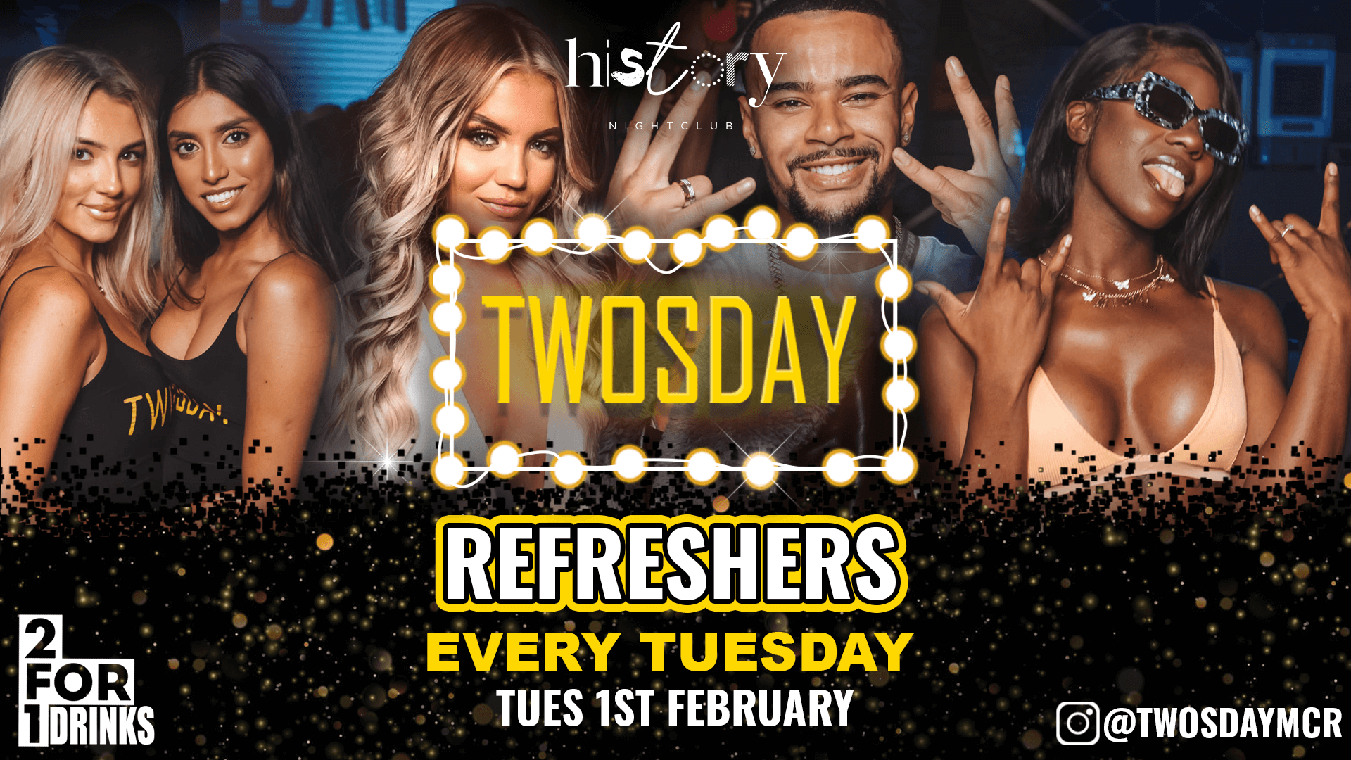 TWOSDAY AT HISTORY ⭐️ REFRESHERS ⭐️ 2-4-1 DRINKS Manchester’s Biggest Tuesday 2 Years Running 🏆 FINAL TICKETS