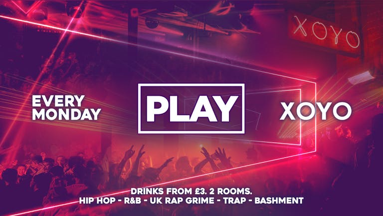 *2022 KICK OFF EVENT* – Play @ XOYO – The Biggest Weekly Monday Student Night in London!