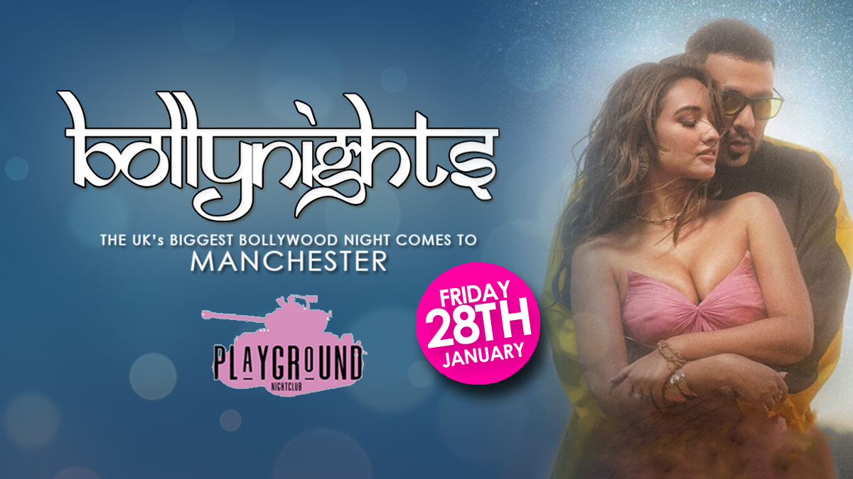 Bollynights Manchester: Friday 28th January | Playground