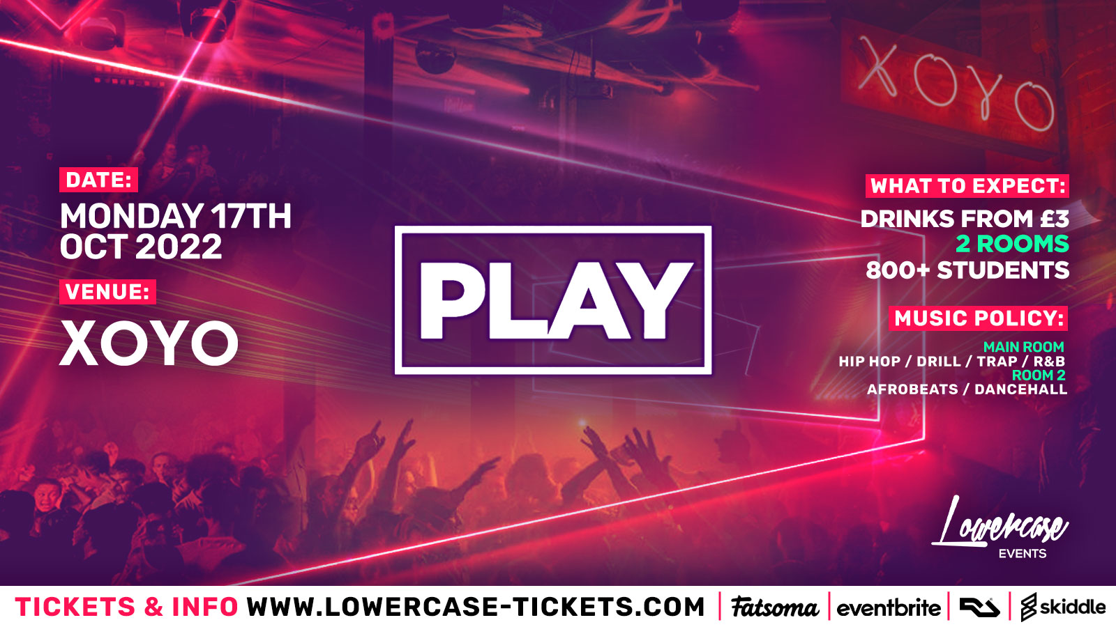 Play London @ XOYO – The Biggest Weekly Monday Student Night