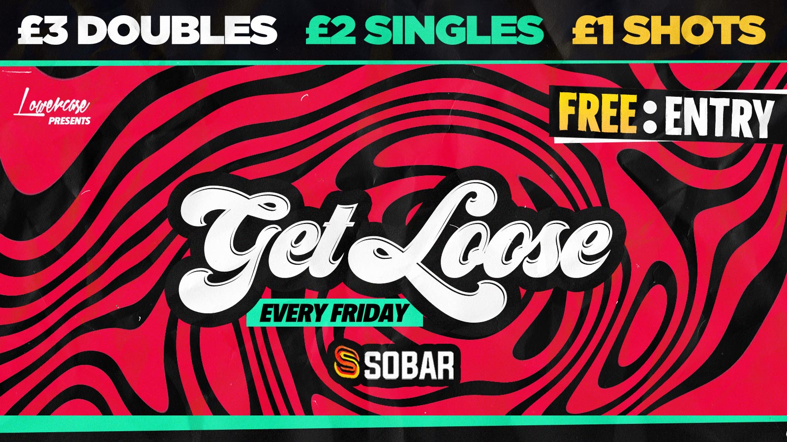 Final Release ⚠️ – Get Loose Every Friday @ Sobar – Southampton’s Newest Weekly Friday!