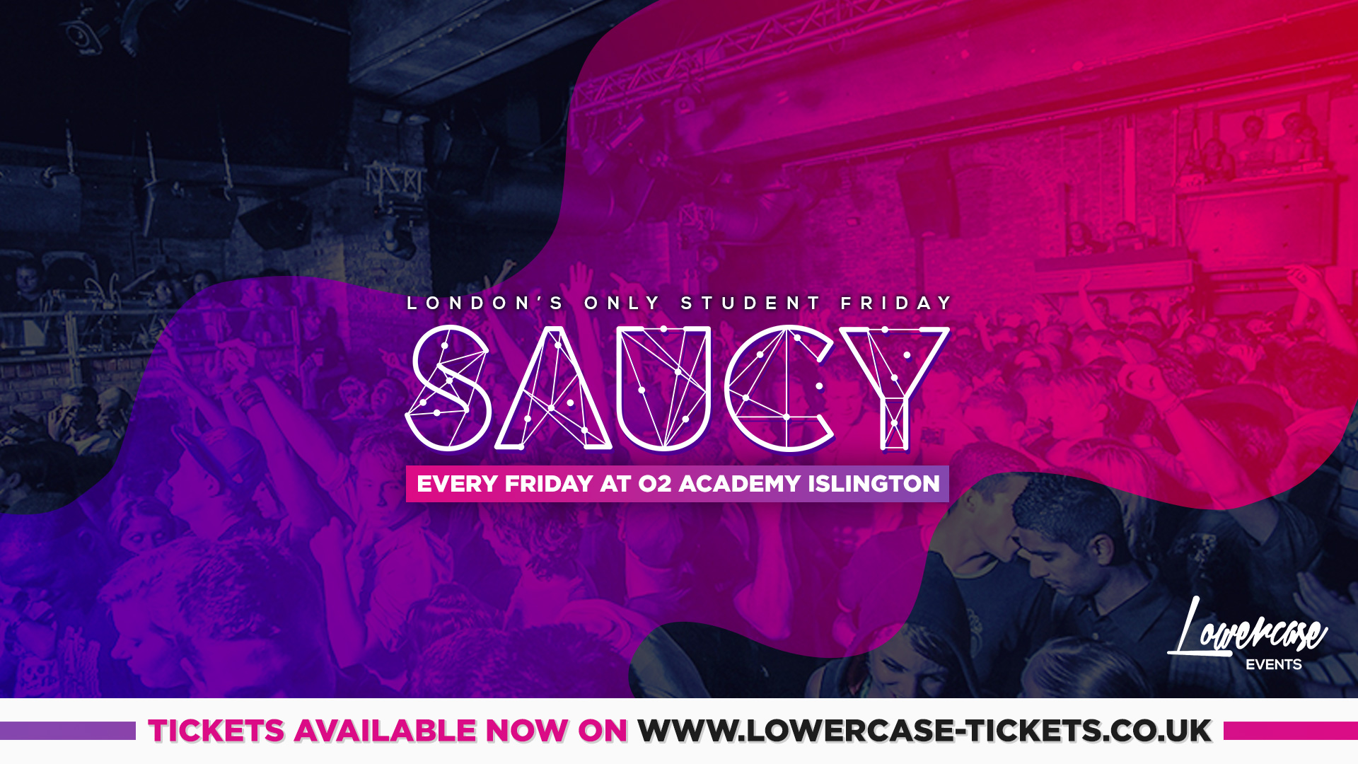 Saucy Fridays 🎉 – London’s Biggest Weekly Student Friday @ O2 Academy Islington ft DJ AR