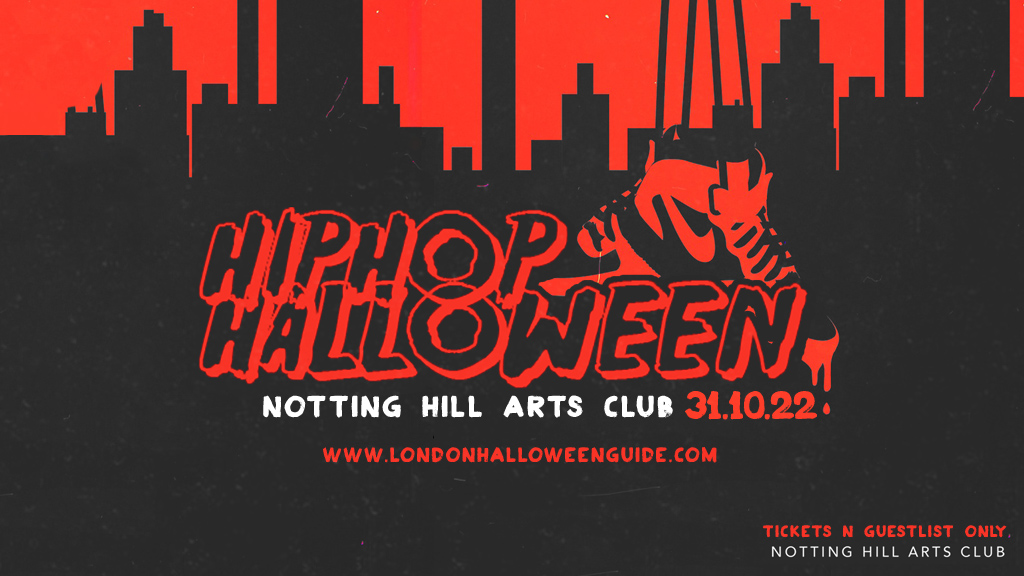 🚫  Sold Out 🚫 The HipHop Halloween 2022 💿 Notting Hill Arts Club