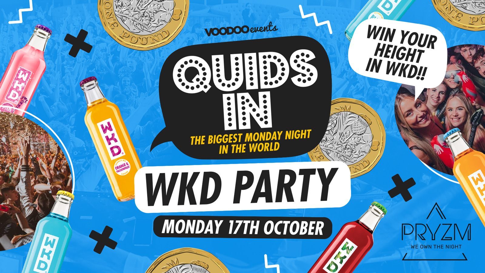 Quids In Mondays WIN YOUR HEIGHT IN WKD – 17th October