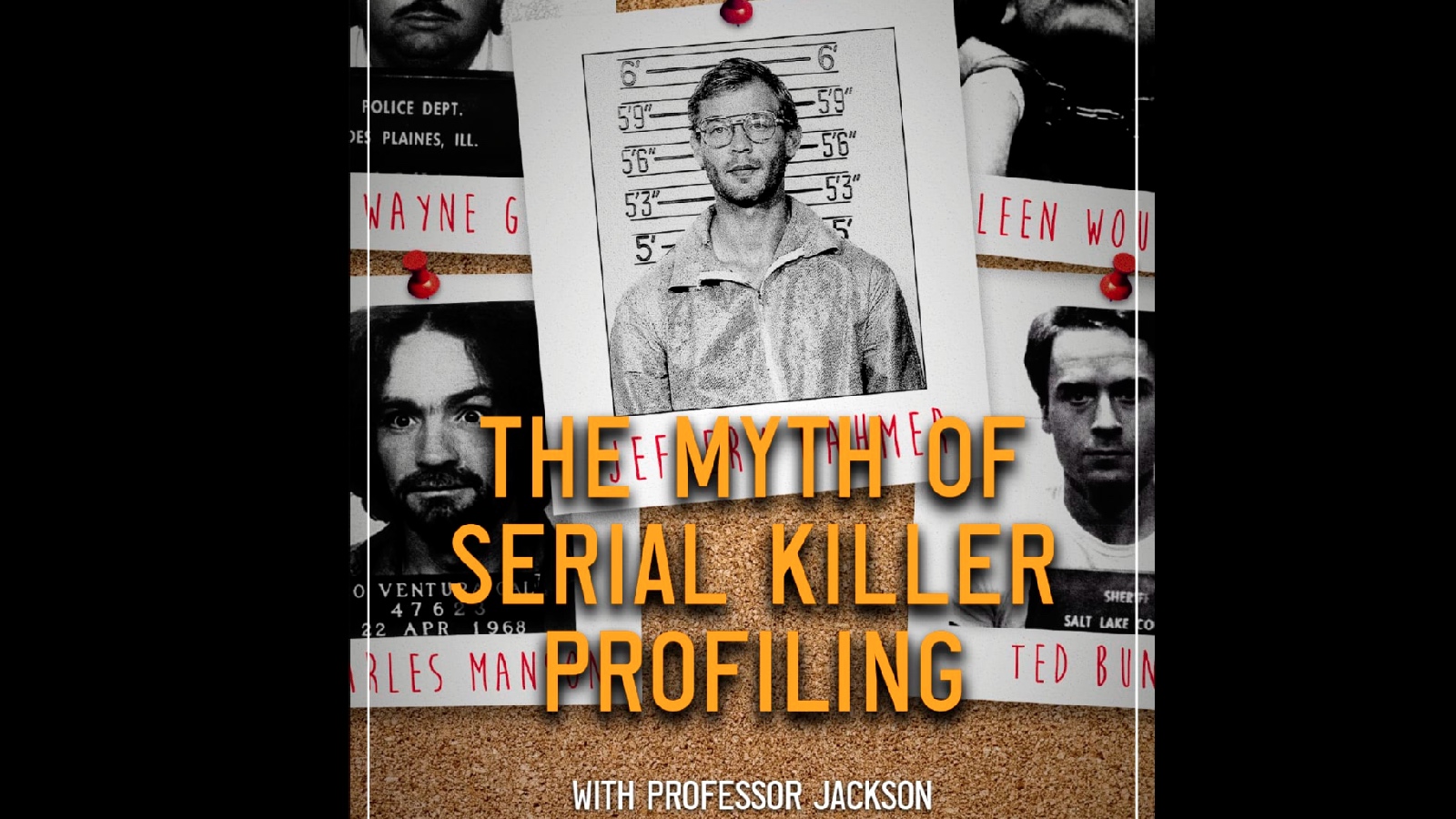 The Myth Of Serial Killer Profiling with Professor Jackson – LIVE