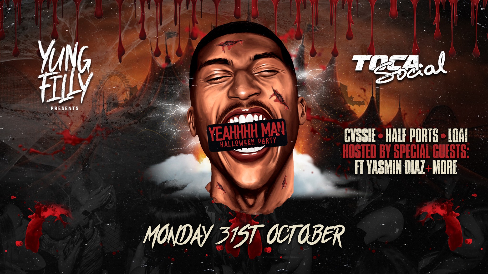 Yung Filly Presents: YEAHHH MAN HALLOWEEN 😈 Toca Social @ The O2!